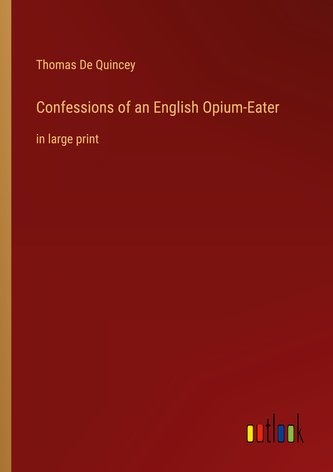 Confessions of an English Opium-Eater