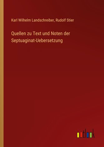 Quellen zu Text und Noten der Septuaginat-Uebersetzung