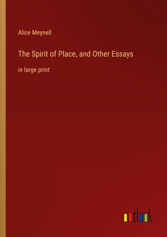 The Spirit of Place, and Other Essays