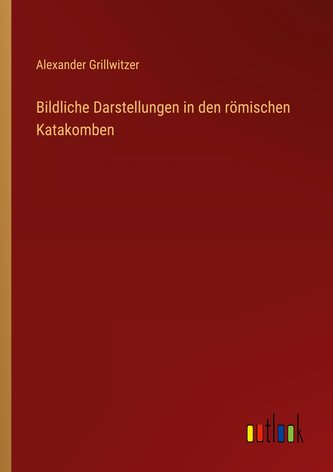 Bildliche Darstellungen in den römischen Katakomben