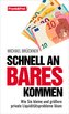 Schnell an Bares kommen