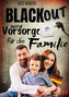 BLACKOUT Notfallvorsorge für die Familie bei Stromausfall in Deutschland: Das Krisenvorsorge Buch und Schutzengel für Vater - Mu