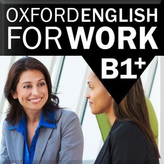 Oxford English for Work Intermediate B1