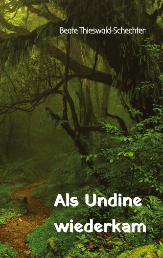 Als Undine wiederkam