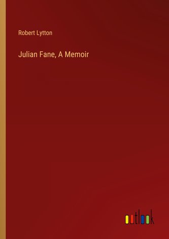 Julian Fane, A Memoir
