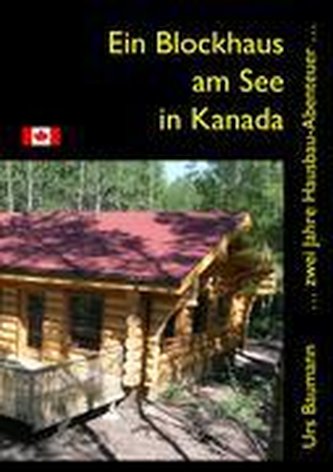 Ein Blockhaus am See in Kanada