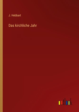 Das kirchliche Jahr