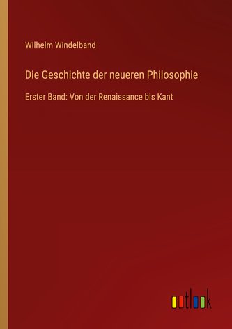 Die Geschichte der neueren Philosophie