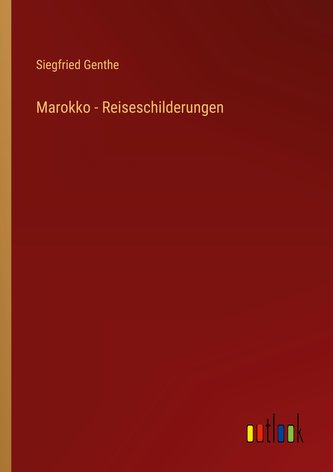 Marokko - Reiseschilderungen
