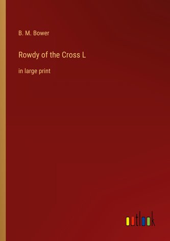 Rowdy of the Cross L