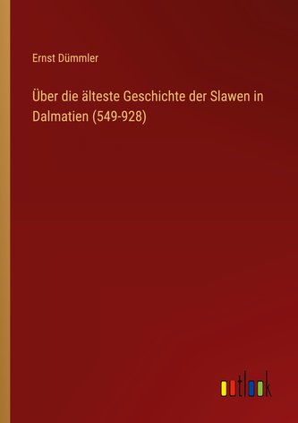 Über die älteste Geschichte der Slawen in Dalmatien (549-928)