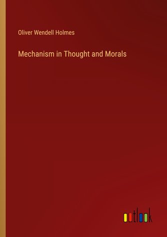 Mechanism in Thought and Morals