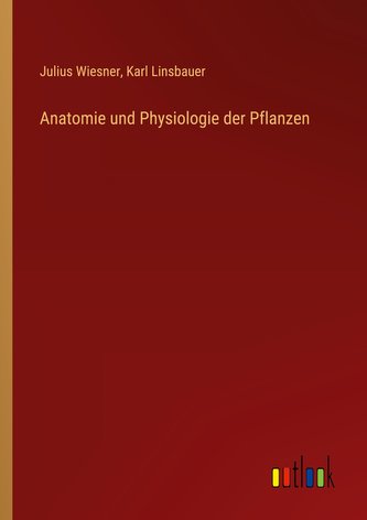 Anatomie und Physiologie der Pflanzen