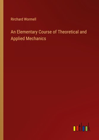 An Elementary Course of Theoretical and Applied Mechanics