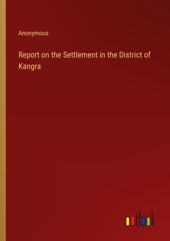 Report on the Settlement in the District of Kangra