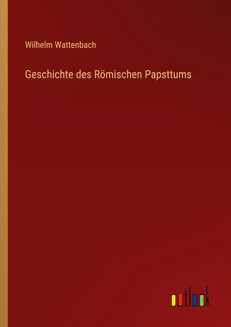 Geschichte des Römischen Papsttums