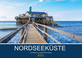 Nordseeküste Am Strand von Sankt Peter-Ording (Wandkalender 2023 DIN A3 quer)