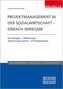 Projektmanagement in der Sozialwirtschaft - einfach wirksam
