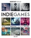 Indie Games: The Origins of Minecraft, Journey, Limbo, Dead Cells, The Banner Saga and Firewatch