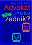 Advokát nebo zedník?