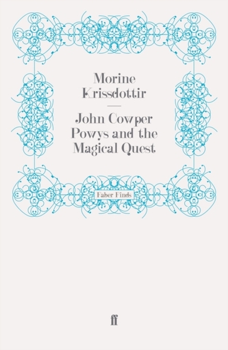 John Cowper Powys and the Magical Quest