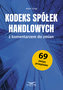 Kodeks Spółek Handlowych z komentarzem do zmian