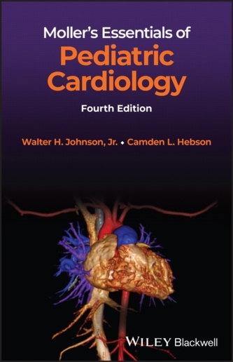 Moller's Essentials of Pediatric Cardiology 4e
