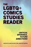 The LGBTQ+ Comics Studies Reader