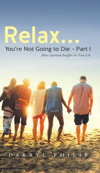 RELAX YOURE NOT GOING TO DIE PART I RELAX YOURE NOT GOING TO DIE PART I