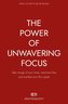 The Power of Unwavering Focus