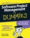 Software Project Mngmnt For Dummies
