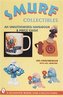 Smurf Collectibles: A Handbook and Price Guide