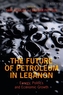 The Future of Petroleum in Lebanon