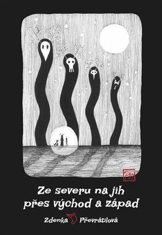 Ze severu na jih, přes východ a západ Ze severu na jih, přes východ a západ