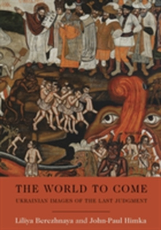 The World to Come - Ukrainian Images of the Last Judgment