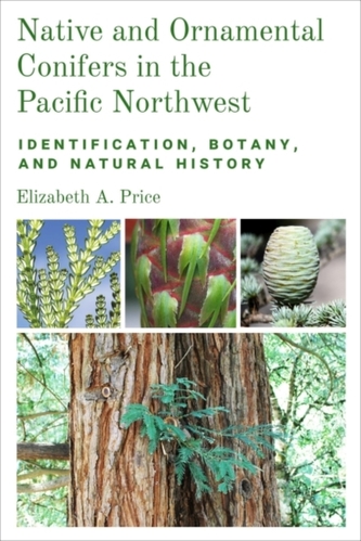 Native and Ornamental Conifers of the Pacific Northwest