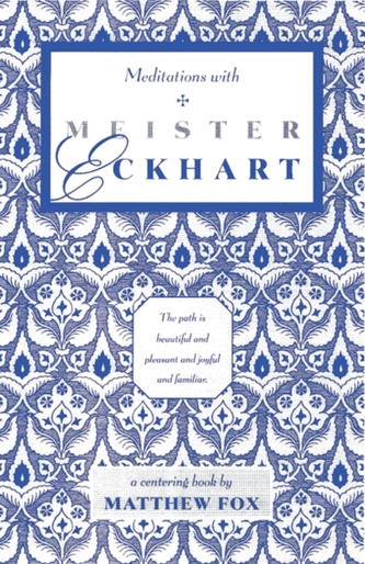 Meditations with Meister Eckhart
