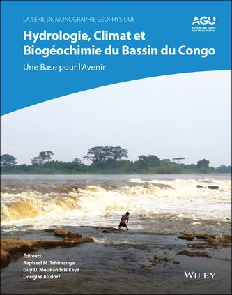 Hydrologie, Climat Et Biogeochimie Du Bassin Du Congo: Une Base Pour l'Avenir