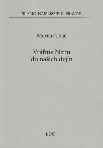 Vráťme Nitru do našich dejín