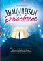 Traumreisen für Erwachsene