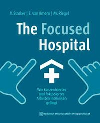 The Focused Hospital