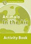 Oxford Read & Disc 3 Animals in the Air