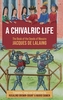 A Chivalric Life
