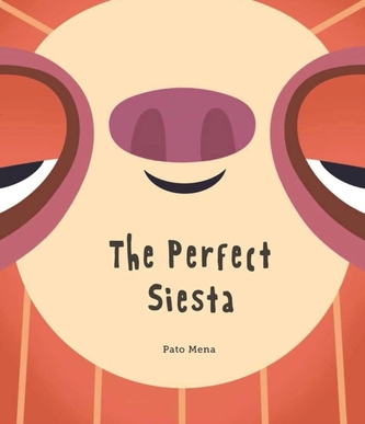 The Perfect Siesta (Junior Library Guild Selection)
