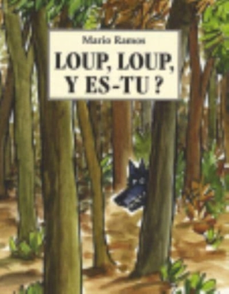 Loup, loup y es-tu ?