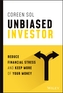 Unbiased Investor - Reduce Financial Stress and Keep More of Your Money