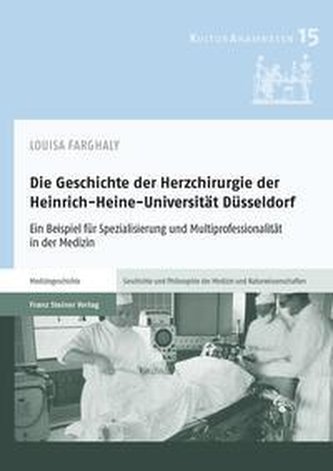 Die Geschichte der Herzchirurgie der Heinrich-Heine-Universität Düsseldorf