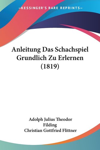 Anleitung Das Schachspiel Grundlich Zu Erlernen (1819)
