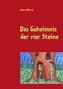 Das Geheimnis der vier Steine