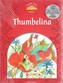 Classic Tales 2E 2 Thumbelina Book and Audio MultiROM